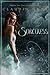 Sorceress (Spellcaster, #3) by Claudia Gray