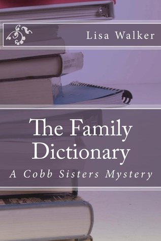 The Family Dictionary (Cobb Sisters Mysteries, #1)