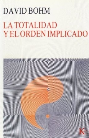 Portada de La totalidad y el orden implicado, de David Bohm