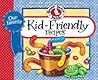 Our Favorite Kid Friendly Recipes (Our Favorite Recipes Collection)