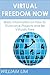 VIRTUAL FREEDOM NOW: Basic Information on How to Outsource Projects and Be Virtually Free (Outsourcing, Outsourcing Jobs, Outsourcing Kindle, Outsourcing ... Marketing, Outsourcing for Dummies)
