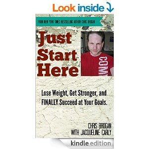 Just Start Here: Lose Weight Get Stronger and FINALLY Succeed