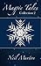 Magpie Tales The Tale Of Magpie And Mr. Snow (Magpie Tales #2) by Neil Murton
