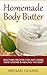 Homemade Body Butters by Megan Chung