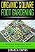Organic Square Foot Gardening by Jessica Davis