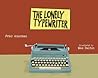 The Lonely Typewriter by Peter Ackerman The Lonely Typewriter by Peter Ackerman