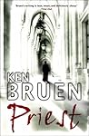 Priest by Ken Bruen Priest by Ken Bruen