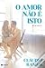 O Amor Não É Isto