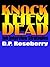 Knock Them Dead Job Interview Strategies by D.P. Roseberry