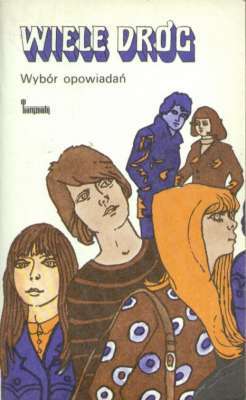 Wiele dróg: wybór opowiadań (Unknown Binding)