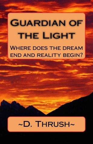 Guardian of the Light: A Spiritual Journey (Metaphysical Visionary Fiction)