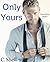 Only Yours (Yours, #2)