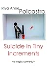 Suicide in Tiny Increments