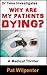 Why Are My Patients Dying? (Dr. Tess Scott Medical Mystery, #1)