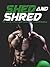 HIIT: Shed and Shred Your Body With the Proven Secrets to Losing Weight and Gaining Muscle (HIIT Handbook Book 1)