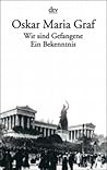 Wir Sind Gefangene. Ein Bekenntnis