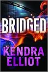 Bridged by Kendra Elliot