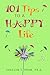 101 Tips to a Happy Life.