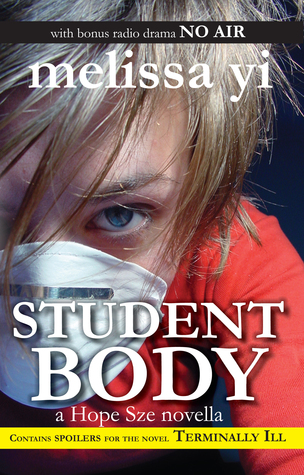 Student Body: A Hope Sze Novella with Bonus Radio Drama No Air