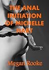 The Anal Initiation of Michelle Hart
