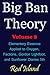 Big Ban Theory: Elementary Essence Applied to Oxygen, Factions, Gordon Lightfoot, and Sunflower Diaries 5th, Volume 8