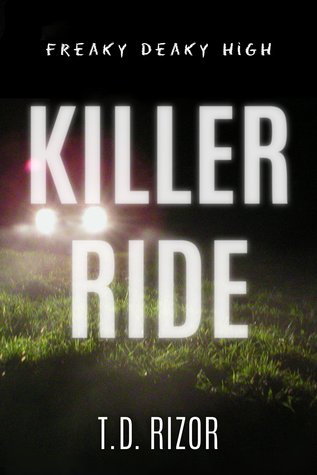 Freaky Deaky High #1: Killer Ride