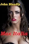 Max Italia by John Blandly