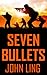 Seven Bullets: An Anthology of Action