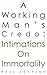 A Working Man's Credo by Ross Johnson