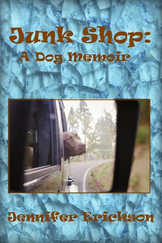 Junk Shop: A Dog Memoir
