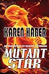 Mutant Star by Karen Haber