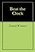 Beat the Clock by Donald Wetmore