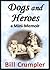 Dogs and Heroes