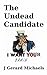 The Undead Candidate
