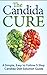 The Candida Cure: A Simple,...