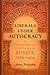 Liberals under Autocracy: Modernization and Civil Society in Russia, 1866–1904