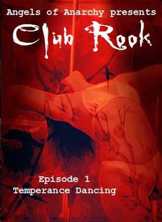 Club Rook: Episode 1: Temperance Dancing (Kindle Edition)