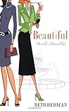 Beautiful: How to Be A Beautiful Woman of God in a Cosmetic World