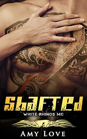 Shafted (White Rhinos MC #1)