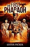 The First Pharaoh