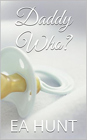 Daddy Who? (Kindle Edition)