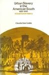 Urban Slavery in the American South, 1820-1860: A Quantitative History