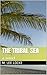 The Tribal Sea: a novel