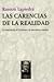 Las carencias de la realidad