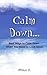 Calm Down: Best Ways to Cal...