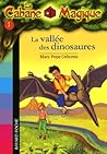 La vallée des dinosaures by Mary Pope Osborne La vallée des dinosaures by Mary Pope Osborne