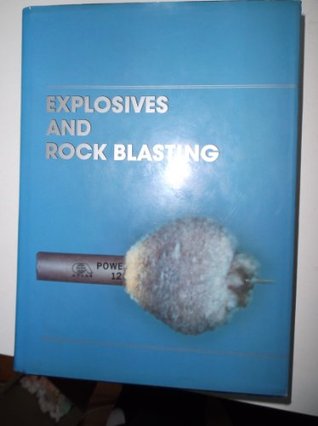 Explosives and Rock Blasting (Hardcover)