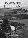 Down the Deep Lanes Down the Deep Lanes