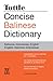 Tuttle Concise Balinese Dictionary: Balinese-Indonesian-English English-Balinese-Indonesian