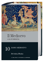 Il Medioevo: Basso Medioevo: Arti visive, Musica - vol. 10